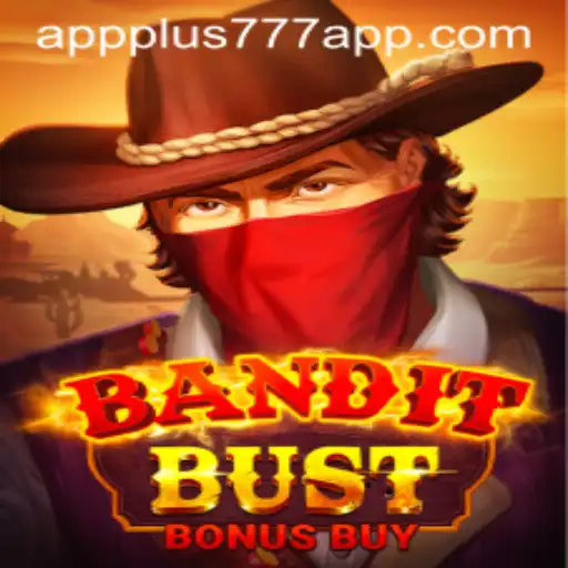 Unveiling BanditBustBonusBuy: The Latest Thrill on Plus777 App