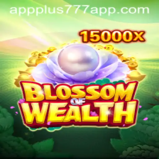 Discover the Thrilling Adventure in BlossomofWealth on Plus777 App