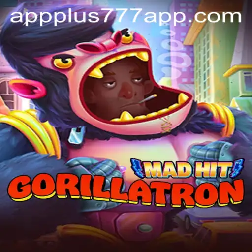 MadHitGorillatron: A Wild Gaming Adventure with Plus777 App