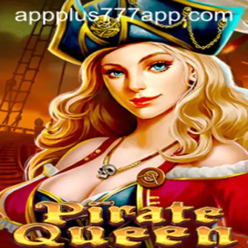 Embark on an Adventure with PirateQueen and Discover the Thrills of Plus777 App