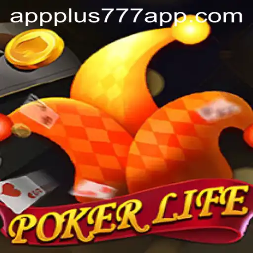 Explore the Thrilling World of PokerLife with Plus777 App