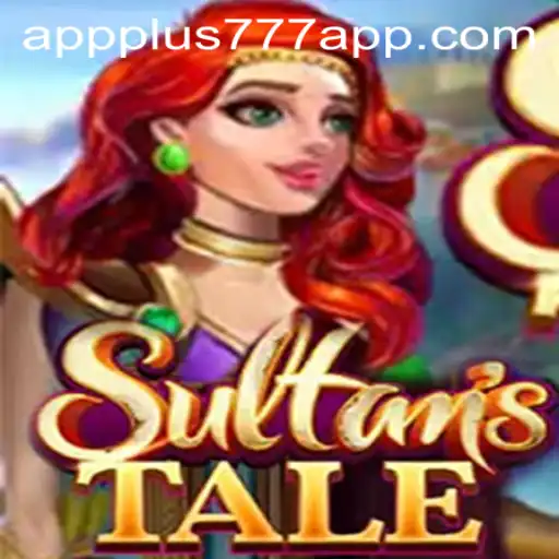 Sultanstale: An Epic Adventure Game Experience with Plus777 App Integration