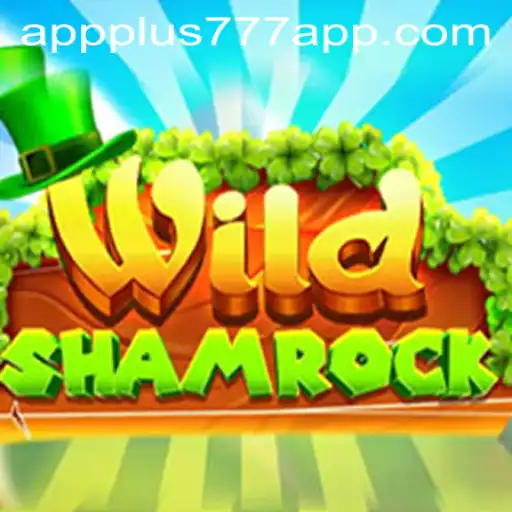 Explore the Exciting World of WildShamrock on Plus777 App