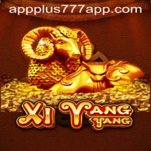 Exploring the Exciting World of XiYangYang and Plus777 App